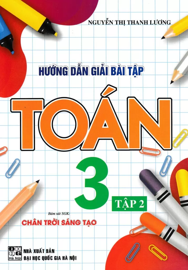 HƯỚNG DẪN GIẢI BÀI TẬP TOÁN LỚP 3 - TẬP 2 (Bám sát SGK Chân trời sáng tạo)